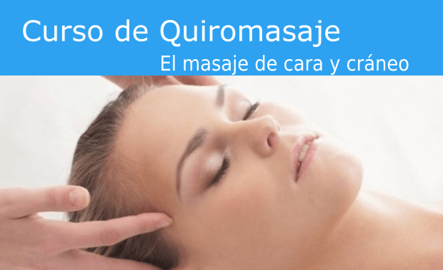 Curso de Quiromasaje: El masaje de cara y cráneo